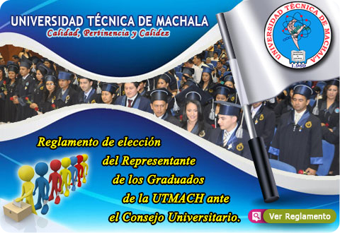 Reglamento de elección  del Representante de los Graduados de la UTMACH ante Consejo Universitario
