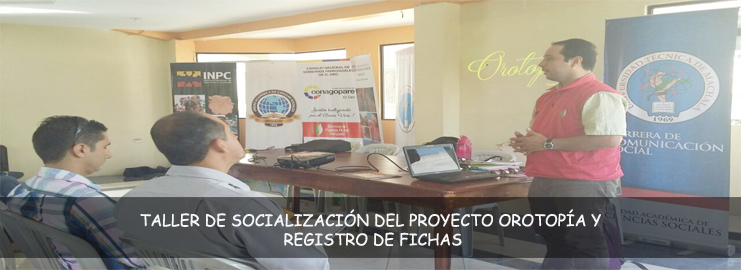 TALLER-DE-SOCIALIZACIÓN-DEL-PROYECTO-OROTOPIA-Y-REGISTRO-DE-FICHAS